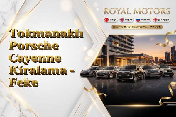 Tokmanaklı Porsche Cayenne Kiralama - Feke