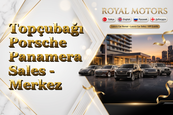 Topçubağı Porsche Panamera Sales - Merkez