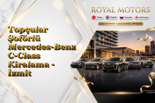 Topçular Şoförlü Mercedes-Benz C-Class Kiralama - İzmit