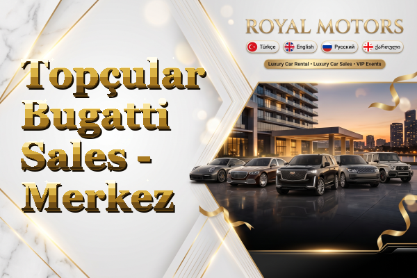 Topçular Bugatti Sales - Merkez