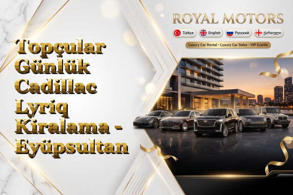 Topçular Günlük Cadillac Lyriq Kiralama - Eyüpsultan