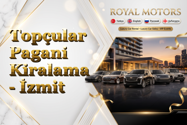 Topçular Pagani Kiralama - İzmit
