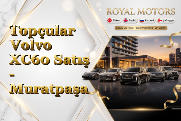 Topçular Volvo XC60 Satış - Muratpaşa