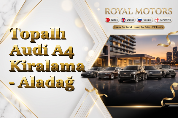 Topallı Audi A4 Kiralama - Aladağ