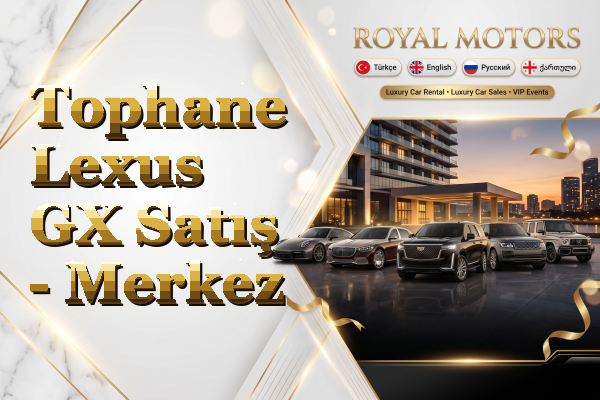 Tophane Lexus GX Satış - Merkez