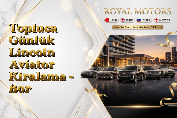 Topluca Günlük Lincoln Aviator Kiralama - Bor