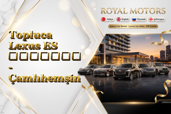 Topluca Lexus ES გაყიდვა - Çamlıhemşin
