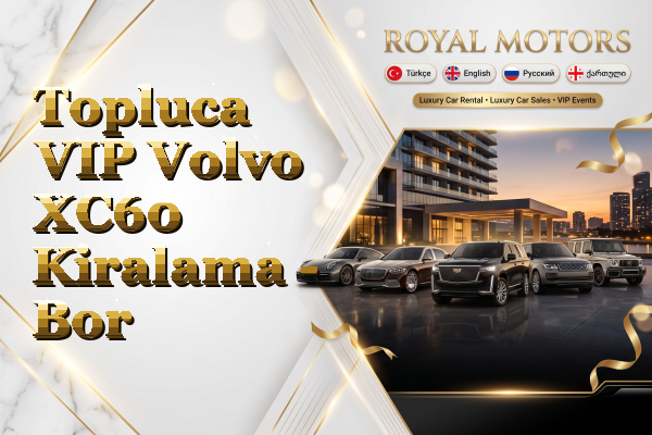 Topluca VIP Volvo XC60 Kiralama - Bor