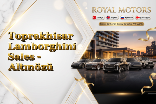 Toprakhisar Lamborghini Sales - Altınözü