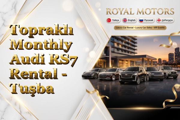 Topraklı Monthly Audi RS7 Rental - Tuşba