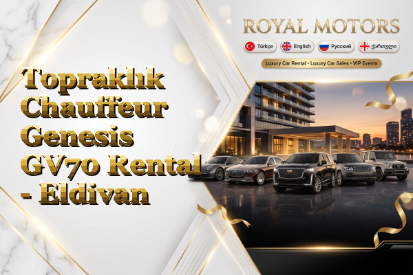 Topraklık Chauffeur Genesis GV70 Rental - Eldivan