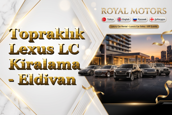 Topraklık Lexus LC Kiralama - Eldivan