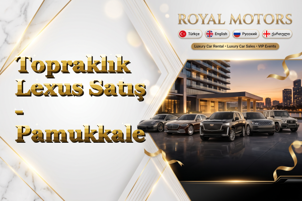 Topraklık Lexus Satış - Pamukkale