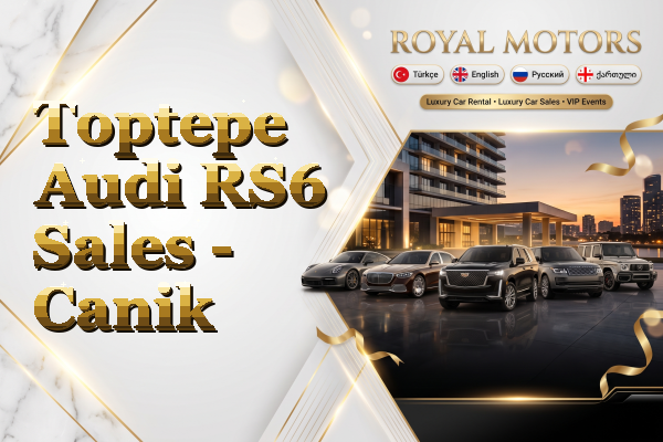 Toptepe Audi RS6 Sales - Canik