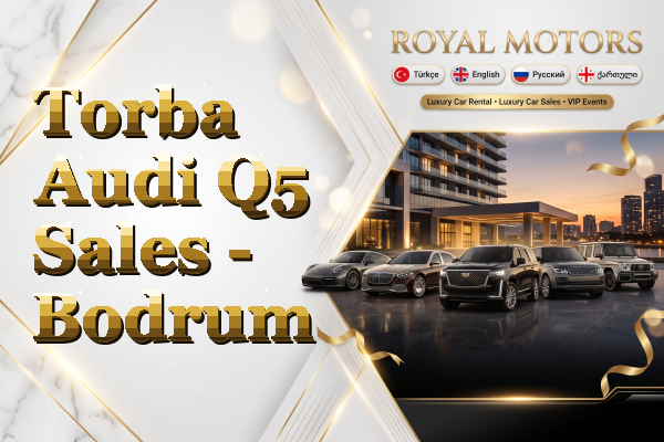 Torba Audi Q5 Sales - Bodrum
