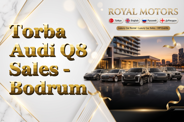 Torba Audi Q8 Sales - Bodrum