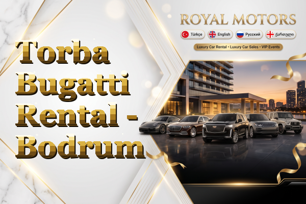Torba Bugatti Rental - Bodrum