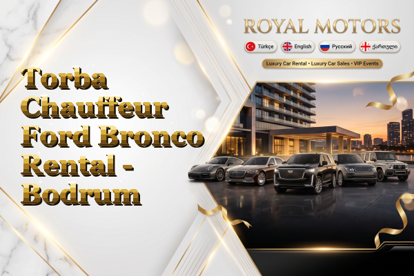 Torba Chauffeur Ford Bronco Rental - Bodrum