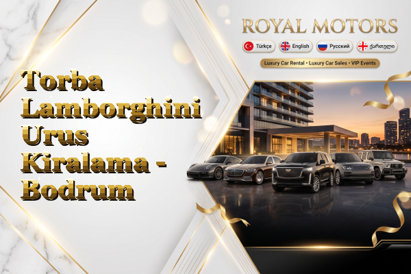 Torba Lamborghini Urus Kiralama - Bodrum