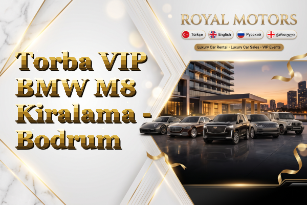 Torba VIP BMW M8 Kiralama - Bodrum