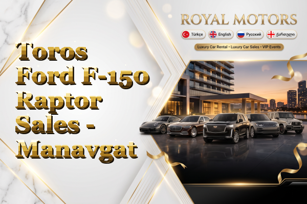 Toros Ford F-150 Raptor Sales - Manavgat