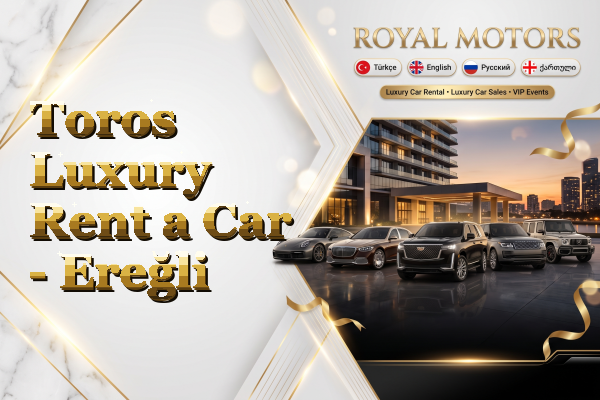 Toros Luxury Rent a Car - Ereğli