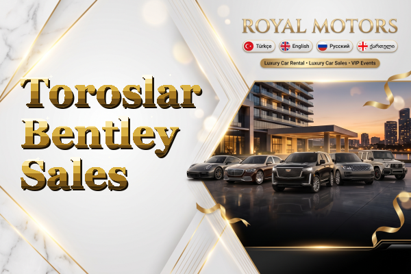 Toroslar Bentley Sales