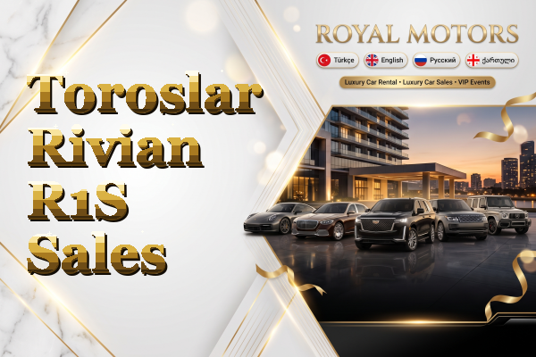 Toroslar Rivian R1S Sales