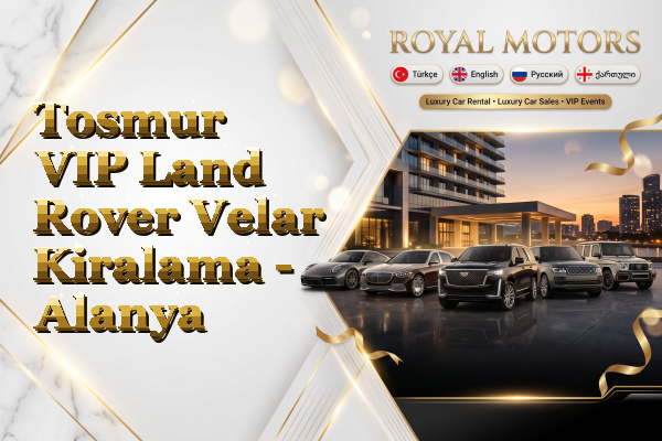 Tosmur VIP Land Rover Velar Kiralama - Alanya