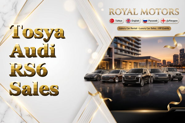 Tosya Audi RS6 Sales