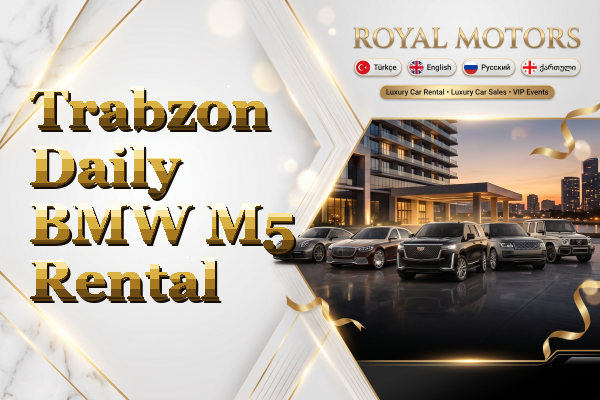 Trabzon Daily BMW M5 Rental