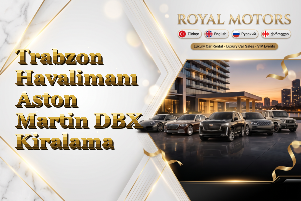 Trabzon Havalimanı Aston Martin DBX Kiralama
