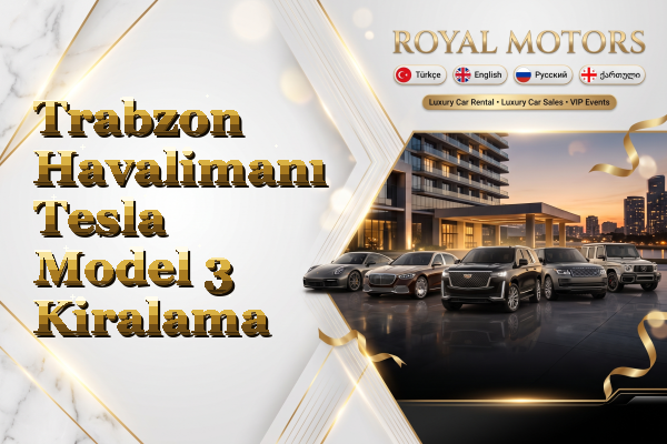 Trabzon Havalimanı Tesla Model 3 Kiralama