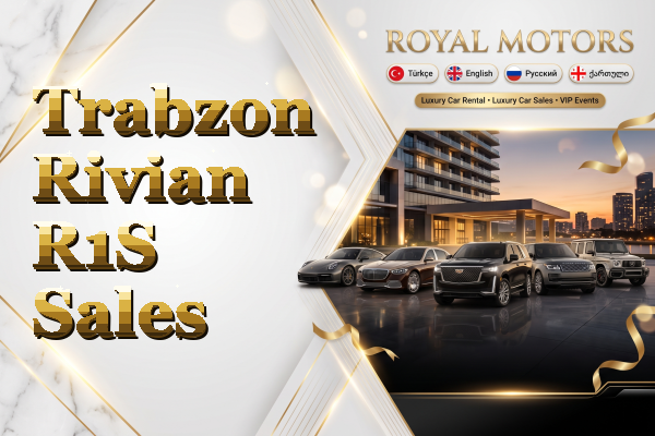 Trabzon Rivian R1S Sales