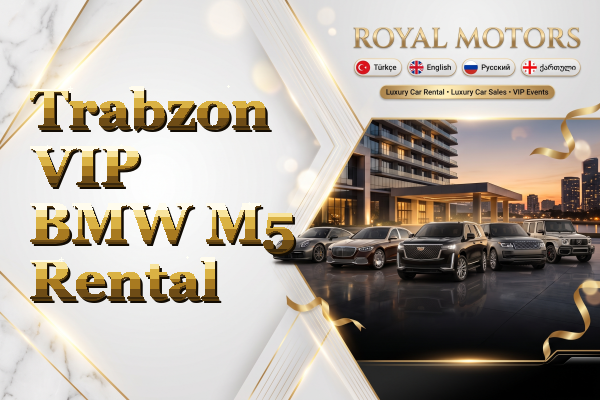 Trabzon VIP BMW M5 Rental