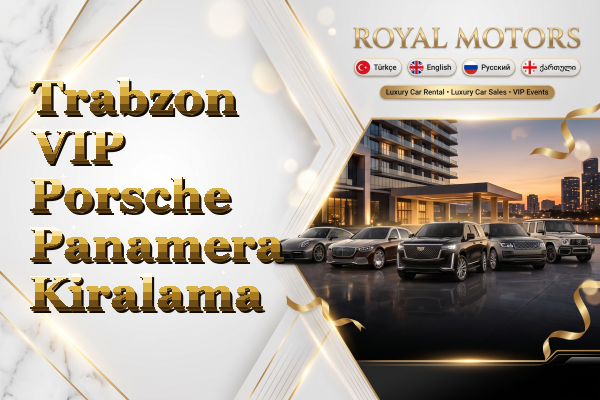 Trabzon VIP Porsche Panamera Kiralama