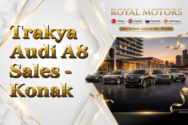 Trakya Audi A8 Sales - Konak