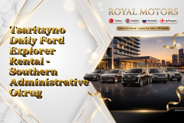 Tsaritsyno Daily Ford Explorer Rental - Southern Administrative Okrug