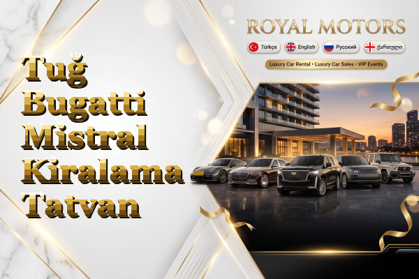 Tuğ Bugatti Mistral Kiralama - Tatvan
