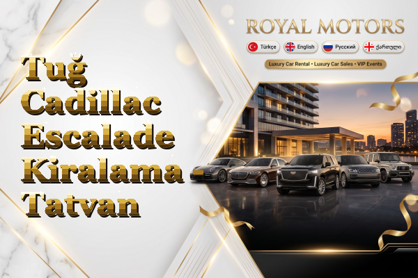 Tuğ Cadillac Escalade Kiralama - Tatvan