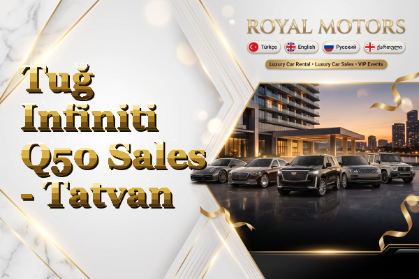 Tuğ Infiniti Q50 Sales - Tatvan