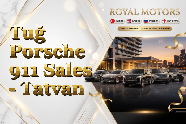 Tuğ Porsche 911 Sales - Tatvan