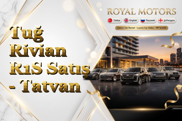 Tuğ Rivian R1S Satış - Tatvan