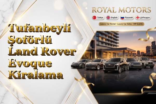 Tufanbeyli Şoförlü Land Rover Evoque Kiralama
