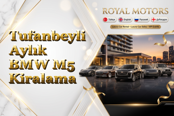 Tufanbeyli Aylık BMW M5 Kiralama