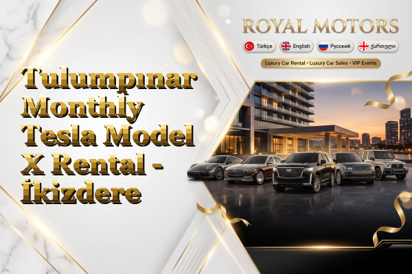 Tulumpınar Monthly Tesla Model X Rental - İkizdere