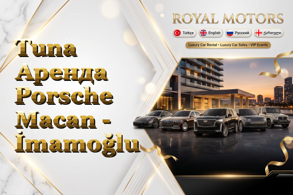 Tuna Аренда Porsche Macan - İmamoğlu