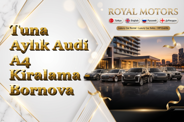 Tuna Aylık Audi A4 Kiralama - Bornova