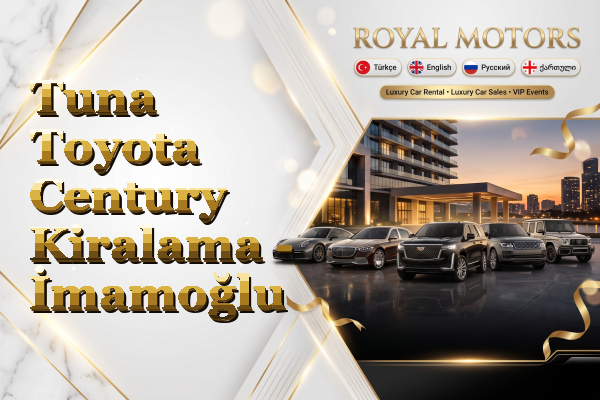 Tuna Toyota Century Kiralama - İmamoğlu