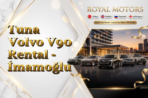 Tuna Volvo V90 Rental - İmamoğlu